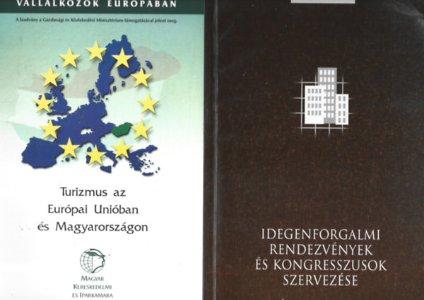 2 db knyv, Dr. Tasndi Jzsef: Turizmus az Eurpai Uniban s Magyarorszgon, Dr. Farag Hilda: Idegenforgalmi rendezvnyek s kongresszusok szervezse