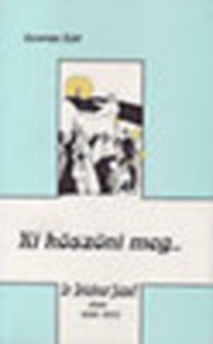 Gyurián Edit - Ki köszöni meg... /dr.Brückner József élete/