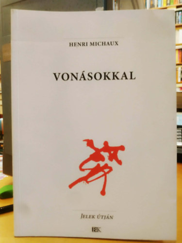 Henri Michaux - Vonásokkal (Jelen útján)