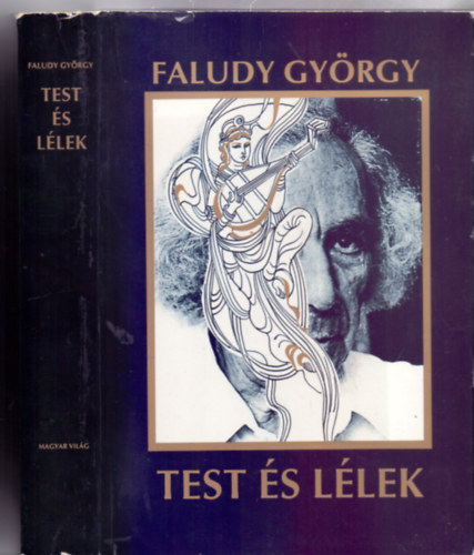 Faludy Gy�rgy, Szerkesztette: F�ti Edit - Test �s l�lek - A vil�gl�ra 1400 gy�ngyszeme (Faludy Gy�rgy m�ford�t�sai - Kass J�nos illusztr�ci�ival)
