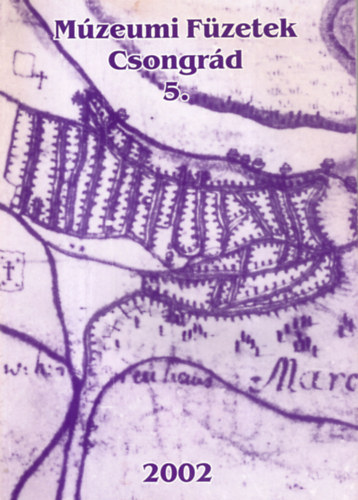 Szűcs Judit (szerk.) - Múzeumi Füzetek Csongrád 5.