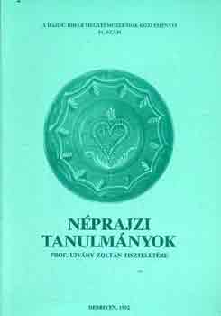 Nprajzi tanulmnyok prof. Ujvry Zoltn tiszteletre