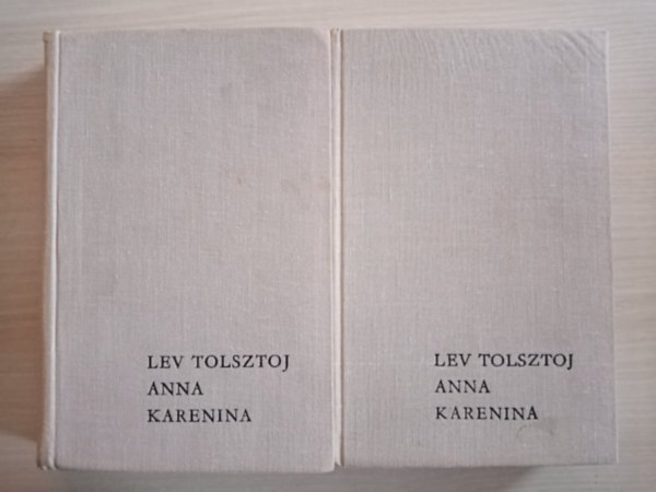 Lev Nyikolajevics Tolsztoj (??? ?????????? ???????), Ny�ri �va (szerk.), N�meth L�szl� (ford.) - Anna Karenina I-II. (???? ????????) - N�meth L�szl� ford�t�s�ban