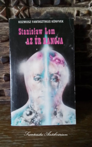 Stanislaw Lem, Kuczka Pter (szerk.), Futaki Jzsef (szerk.), Murnyi Beatrix (ford.) - Az r Hangja - Murnyi Beatrix fordtsban - Kozmosz Fantasztikus Knyvek (sajt kppel! szent. antikv.)