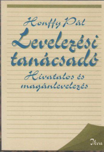 Honffy Pl - Levelezsi tancsad - Hivatalos s magnlevelezs
