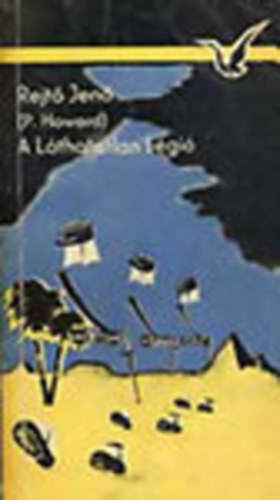 P. Howard (Rejt Jen) - A lthatatlan lgi