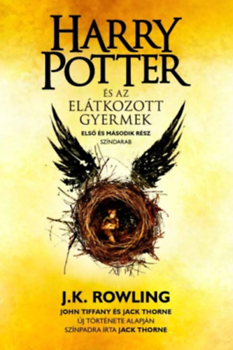 J. K. Rowling, John Tiffany, Jack Thorne - Harry Potter és az elátkozott gyermek