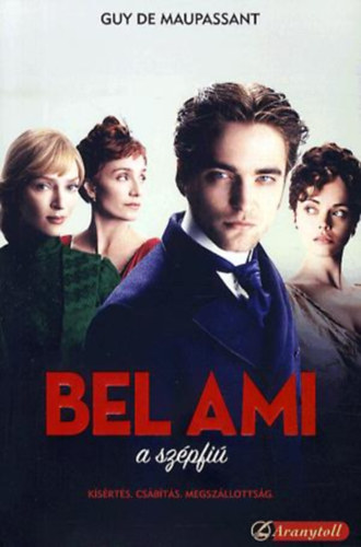 Guy De Maupassant - Bel Ami - a sz�pfi�