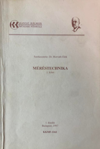 Dr. Horvth Elek (szerk) - Mrstechnika I. ktet