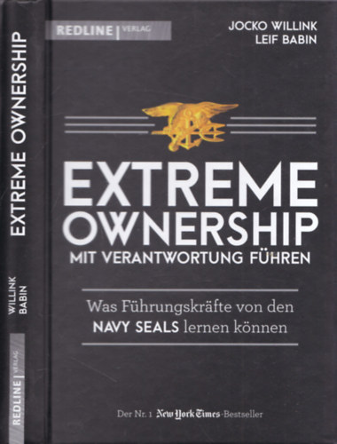 Jocko Willink - Leif Babin - Extreme Ownership mit Verantwortung Führen (Was Führungskrafte von den Nay Seals lernen können)