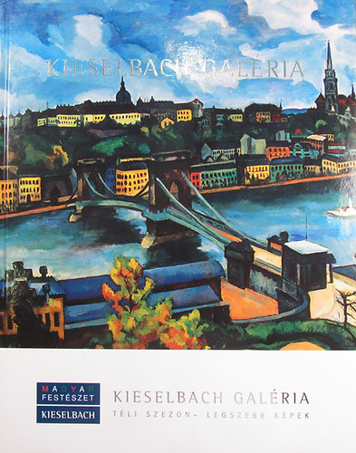 Kieselbach Anita (szerk.) - Kieselbach Galria Tli szezon - Legszebb kpek