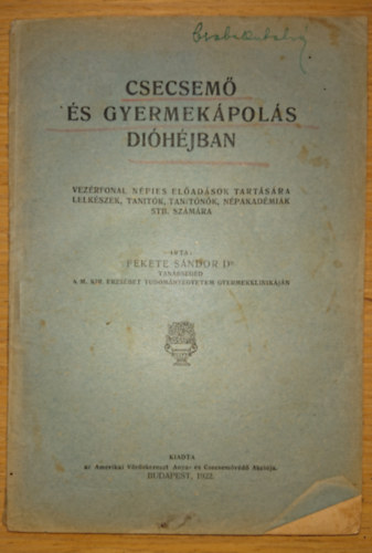 Fekete Sndor Dr. - Csecsem s gyermekpols dihjban - vezrfonal npies eladsok tartsra