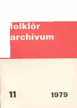 Dr. Nagy Dezs� - Folkl�r arch�vum 11. - Az amerik�s magyarok folkl�rja II.