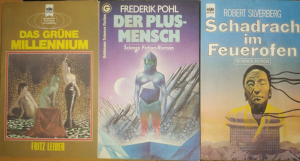 Fritz Leiber, Frederik Pohl, Robert Silvenberg - Das Grne Millennium + Der Plusmensch + Schadrach im Feuerofen (3 ktet)