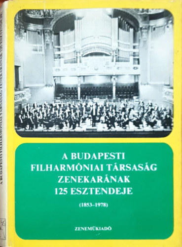 Breuer Jnos - A Budapesti Filmharmniai Trsasg Zenekarnak 125 esztendeje
