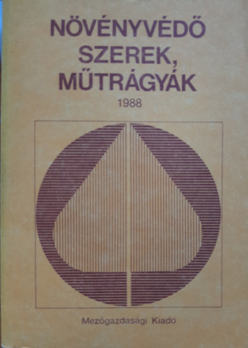 Ocskó Zoltán, Karlinger János, Molnár Jenő dr., Dr. Karmos-Várszegi Mária - Növényvédő szerek, műtrágyák 1988