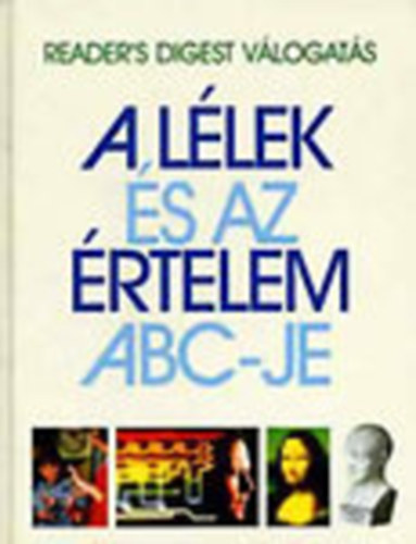Alma E. Guinness (szerk.); Justine Scott-Macnab (szerk.) - A llek s az rtelem ABC-je