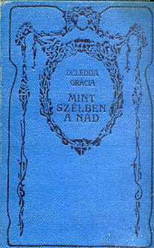 Deledda Grácia - Mint szélben a nád