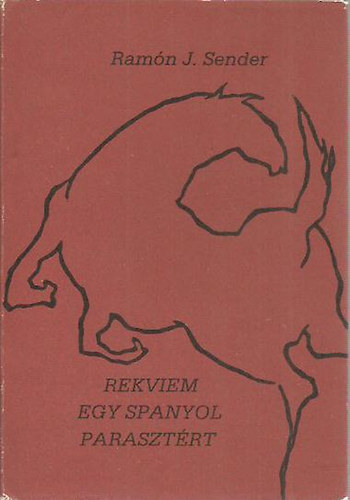 Ramn J. Sender - Rekviem egy spanyol parasztrt