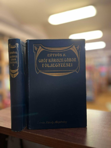 Eötvös Károly - Gróf Károlyi Gábor följegyzései I-II.