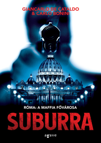 Carlo Bonini, Giancarlo de Cataldo - Suburra