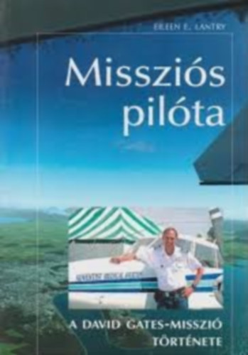 Eileen E. Lantry - Misszis pilta - A David Gates-misszi trtnete