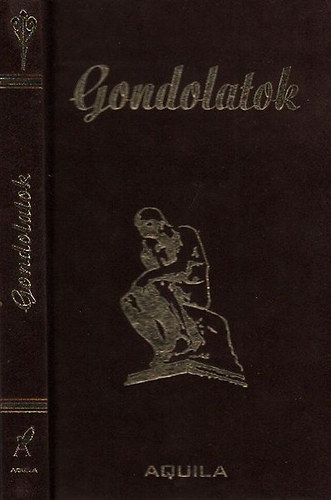 Gondolatok (A barátságról, szeretetről, szerelemről, boldogságról,...