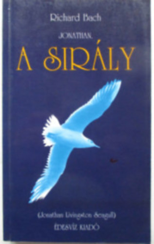 Richard Bach - Jonathan Livingston, a sirly