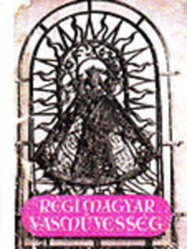 Brnyn Oberschall Magda - Rgi magyar vasmvessg (Officina kpesknyvek 29.)