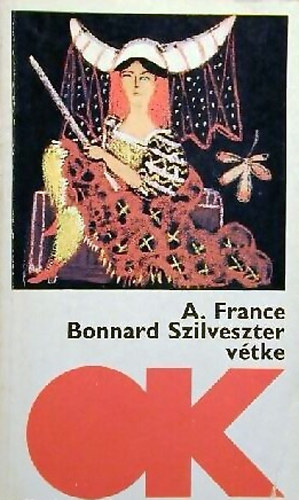 Anatol France - Bonnard Szilveszter vtke (OLCS KNYVTR)