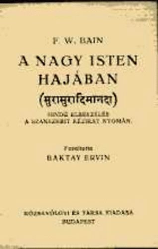F. W. Bain - A Nagy Isten hajában