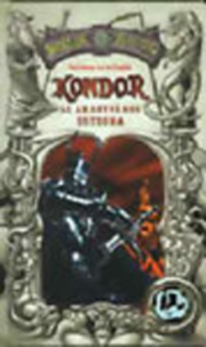 Cherubion Könyvkiadó - Kondor: Az aranyváros ostroma (Worluk Káosz-Antológia)