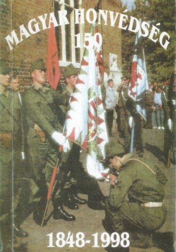 �cs Imre, G�l Istv�n, Iv�n Istv�n, Ker�nyi J�zsef - Magyar Honv�ds�g 150. (1848-1998)