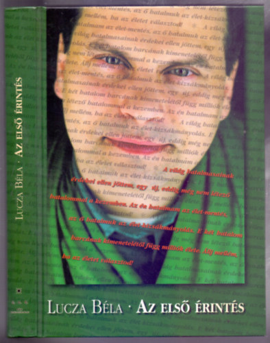 Lucza Bla - Az els rints (Vigyzz, ez a knyv veszlyes! Ha csak a kezedbe veszed, mr nem az vagy, aki voltl.)