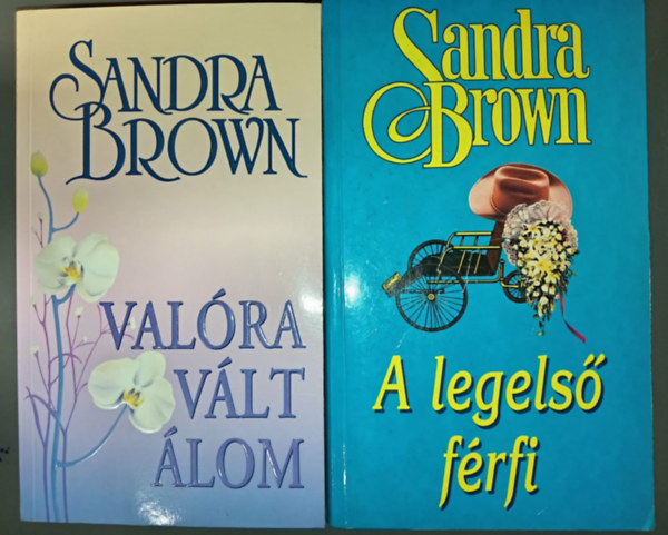 Sandra Brown - Valóra vált álom + A legelső férfi (Mason testvérek teljes)