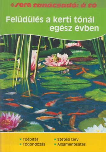 Felüdülés a kerti tónál egész évben