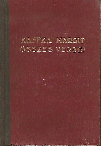 Kaffka Margit - Kaffka Margit összes versei
