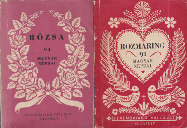 Kiss Lajos szerk., Pczely Attila (szerk.) - 2db Npdalgyjtemny: Rozmaring - 91 magyar npdal + Rzsa - 94 magyar npdal