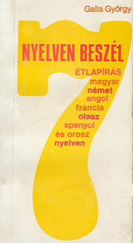 Galla Gyrgy - 7 nyelven beszl- tlaprs