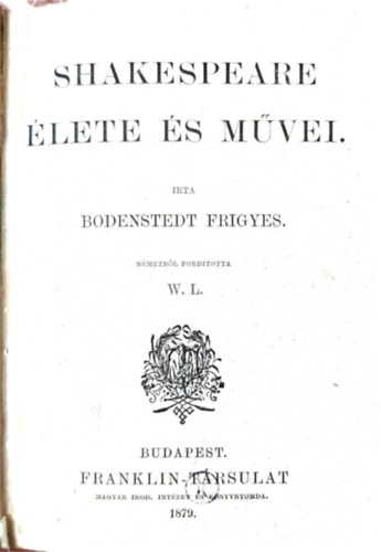 Bodenstedt Frigyes, Szalay Lszl, D'Haussonville - 3 m egyben: Shakespeare lete s mvei, Mirabeau, Sand Gyrgy