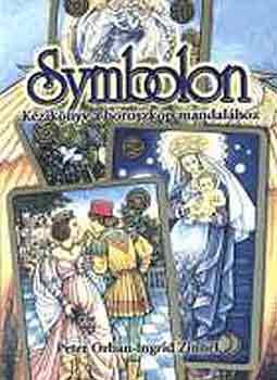 Peter Orban; Ingrid Zinnel - Symbolon - Kziknyv a horoszkp mandalhoz