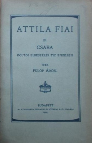 Flp ron - Attila fiai III.: Csaba