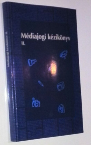 Jany Jnos, Ilosvai Gbor, Blcskei Jnos - Mdiajogi kziknyv II. - jogszablygyjtemny