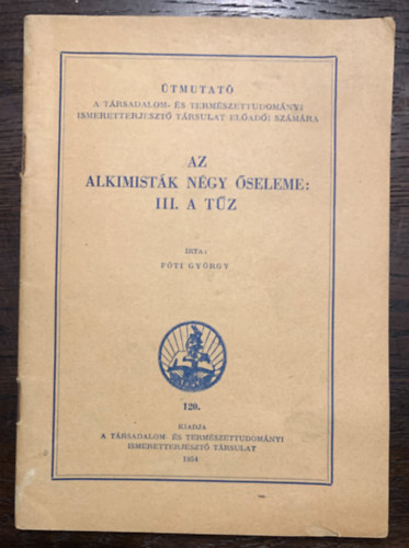 Fti Gyrgy - Az alkimistk ngy seleme: III. A tz