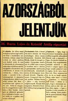 H.Barta Lajos; Kristóf Attila - Az országból jelentjük