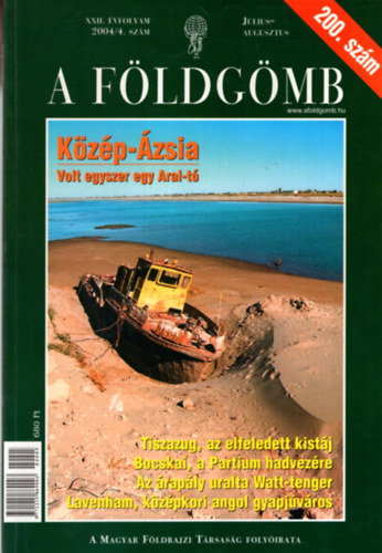 3 db A Földgömb folyóirat ( együtt ) XXII évfolyam 2004/4. ( 200.) szám, 2004/5. szám, 2004/október -tematikus szám