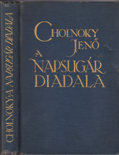 Cholnoky Jen� - A napsug�r diadala