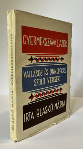Blaskó Mária - Gyermekszavalatok - Vallásos és ünnepekre szóló versek