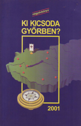Ki kicsoda Győrben? 2001