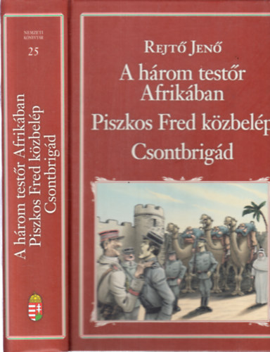 Rejt Jen - A hrom testr Afrikban - Piszkos Fred kzbelp - Csontbrigd (Nemzeti Knyvtr 25)